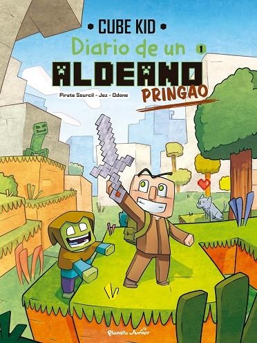 DIARIO DE UN ALDEANO PRINGAO. CÓMIC 1 | 9788408251200 | CUBE KID