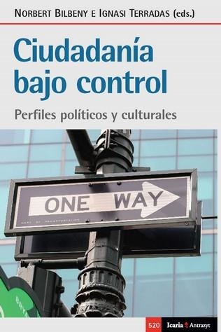 CIUDADANIA BAJO CONTROL | 9788418826368 | BIBENY, NORBERT/TERRADAS, IGNASI