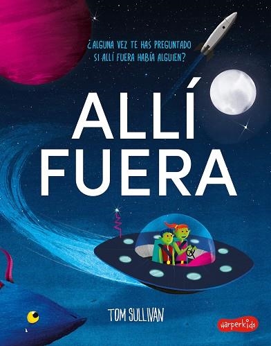 ALLÍ FUERA | 9788418279126 | SULLIVAN, TOM