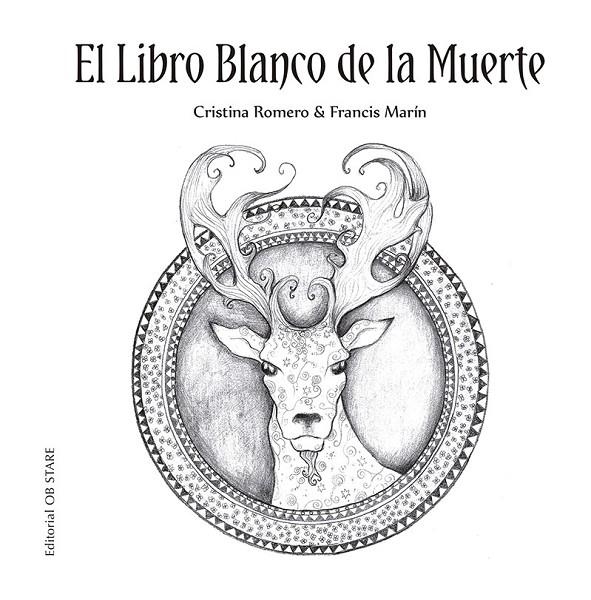 EL LIBRO BLANCO DE LA MUERTE (N.E.) | 9788418956072 | ROMERO MIRALLES, CRISTINA/MARÍN GONZÁLEZ, FRANCISCO