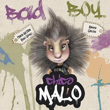 CHICO MALO - BAD BOY | 9788427146495 | MARÍA DEL PILAR LÓPEZ - NANNA GARZÓN