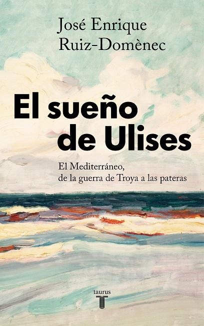 EL SUEÑO DE ULISES | 9788430623761 | RUIZ-DOMÈNEC, JOSÉ ENRIQUE