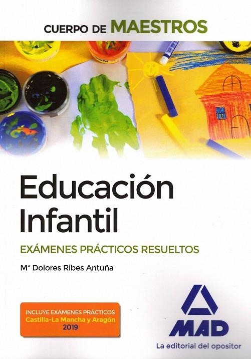 CUERPO DE MAESTROS EDUCACIÓN INFANTIL. EXÁMENES PRÁCTICOS RESUELTOS | 9788414233634 | RIBES ANTUÑA, DOLORES