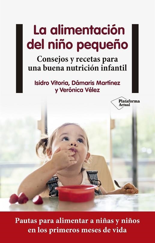 LA ALIMENTACIÓN DEL NIÑO PEQUEÑO | 9788418927225 | VITORIA, ISIDRO/MARTÍNEZ, DÁMARIS/VÉLEZ, VERÓNICA