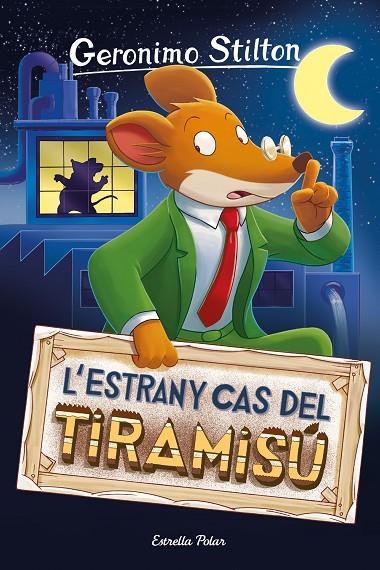 L'ESTRANY CAS DEL TIRAMISÚ | 9788413891859 | STILTON, GERÓNIMO