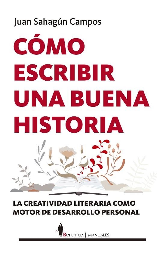 CÓMO ESCRIBIR UNA BUENA HISTORIA | 9788418089640 | JUAN SAHAGÚN CAMPOS