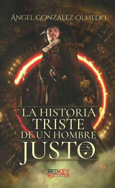 LA HISTORIA TRISTE DE UN HOMBRE JUSTO | 9788412479805 | GONZALEZ OLMEDO, ANGEL