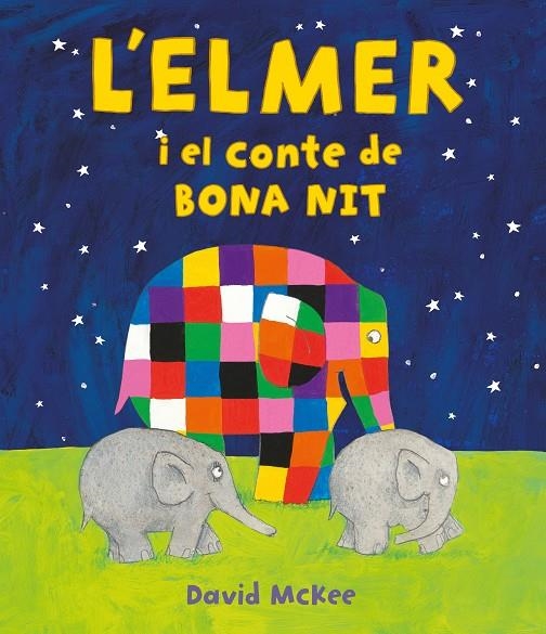 L'ELMER I EL CONTE DE BONA NIT (L'ELMER. ÀLBUM IL·LUSTRAT) | 9788448859596 | MCKEE, DAVID