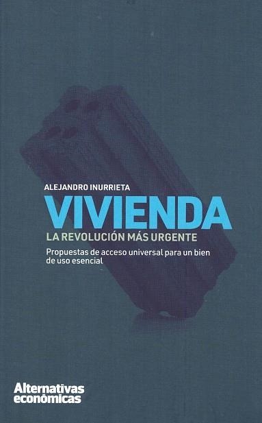 VIVIENDA: LA REVOLUCIÓN MÁS URGENTE | 9788409340941 | INURRIETA BERUETE, ALEJANDRO