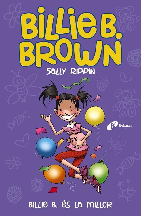 BILLIE B. BROWN, 9. BILLIE B. ÉS LA MILLOR | 9788413491585 | RIPPIN, SALLY