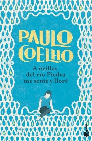 A ORILLAS DEL RÍO PIEDRA ME SENTÉ Y LLORÉ | 9788408253129 | COELHO, PAULO