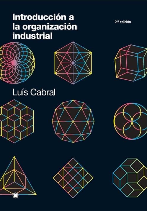 INTRODUCCIÓN A LA ORGANIZACIÓN INDUSTRIAL | 9788412244359 | CABRAL, LUÍS