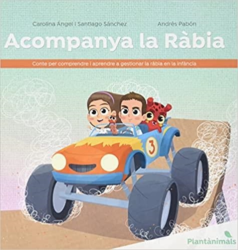 ACOMPANYA LA RÀBIA | 9788426733757 | ÁNGEL, CAROLINA ; PABÓN, ANDRÉS I SÁNCHEZ, SANTIAGO