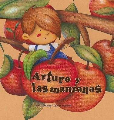 ARTURO Y LAS MANZANAS | 9788427146624 | EVA TORRES Y QUIEL RAMOS