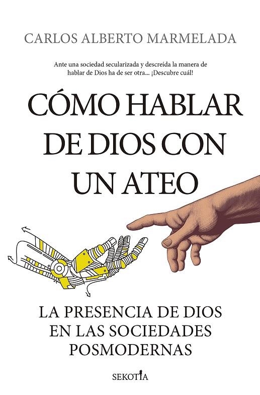 CÓMO HABLAR DE DIOS CON UN ATEO | 9788418414275 | CARLOS ALBERTO MARMELADA