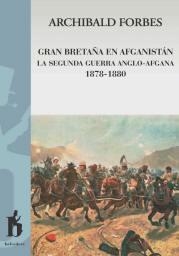 GRAN BRETAÑA EN AFGANISTAN LA PRIMERA GUERRA ANGLO-AFGANA 1839-1842 | 9788493653385 | FORBES, ARCHIBALD