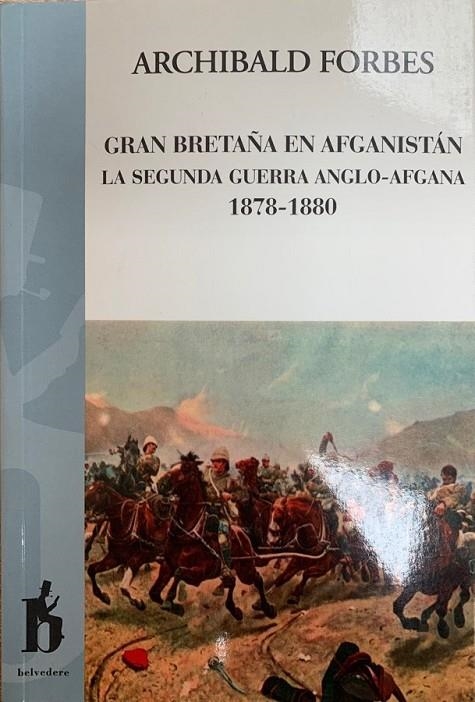 GRAN BRETAÑA EN AFGANISTAN LA SEGUNDA GUERRA ANGLO-AFGANA 1878-1880 | 9788493653392 | FORBES, ARCHIBALD