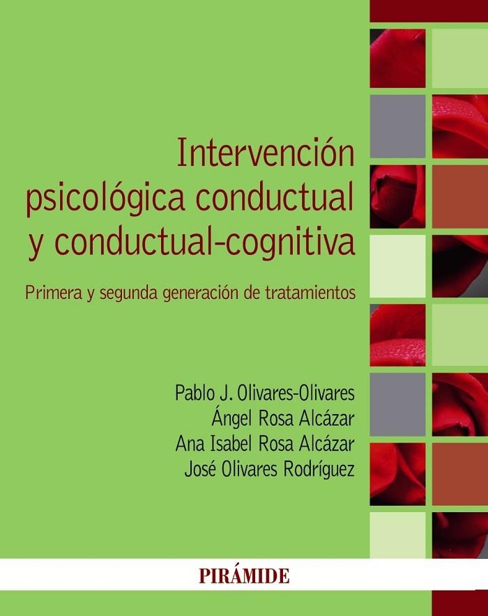 INTERVENCIÓN PSICOLÓGICA CONDUCTUAL Y CONDUCTUAL-COGNITIVA | 9788436845907 | OLIVARES OLIVARES, PABLO J./ROSA ALCÁZAR, ÁNGEL/ROSA ALCÁZAR, ANA ISABEL/OLIVARES RODRÍGUEZ, JOSÉ