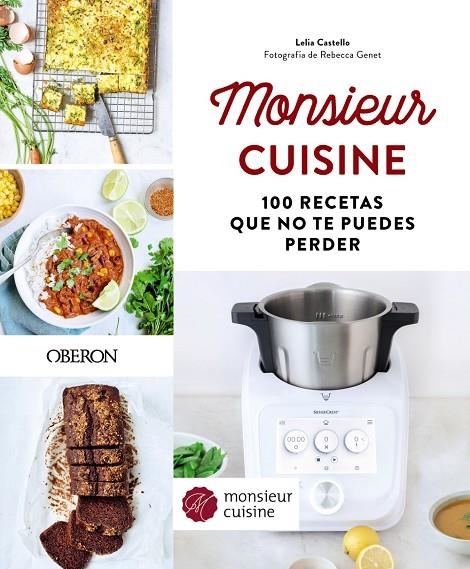 MONSIEUR CUISINE. 100 RECETAS QUE NO TE PUEDES PERDER | 9788441545229 | CASTELLO, LELIA