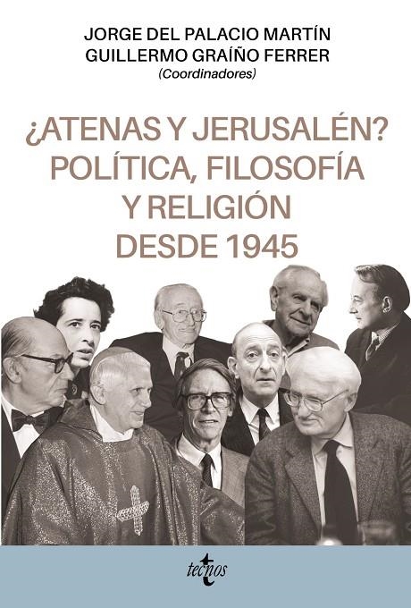 ¿ATENAS Y JERUSALÉN? POLÍTICA, FILOSOFÍA Y RELIGIÓN DESDE 1945 | 9788430984152 | DEL PALACIO MARTÍN, JORGE/GRAÍÑO FERRER, GUILLERMO/ALTINI, CARLO/BARAHONA PLAZA, ÁNGEL JORGE/CABALLE