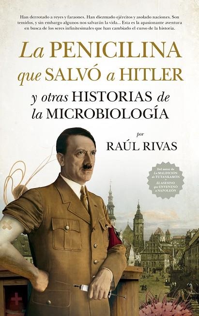 LA PENICILINA QUE SALVÓ A HITLER Y OTRAS HISTORIAS DE LA MICROBIOLOGÍA | 9788417547479 | RAÚL RIVAS