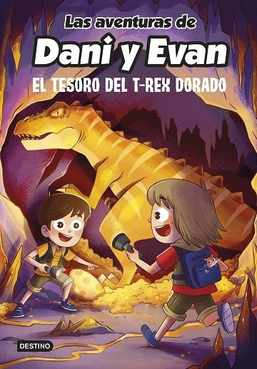 LAS AVENTURAS DE DANI Y EVAN 5. EL TESORO DEL T-REX DORADO | 9788408252559 | LAS AVENTURAS DE DANI Y EVAN