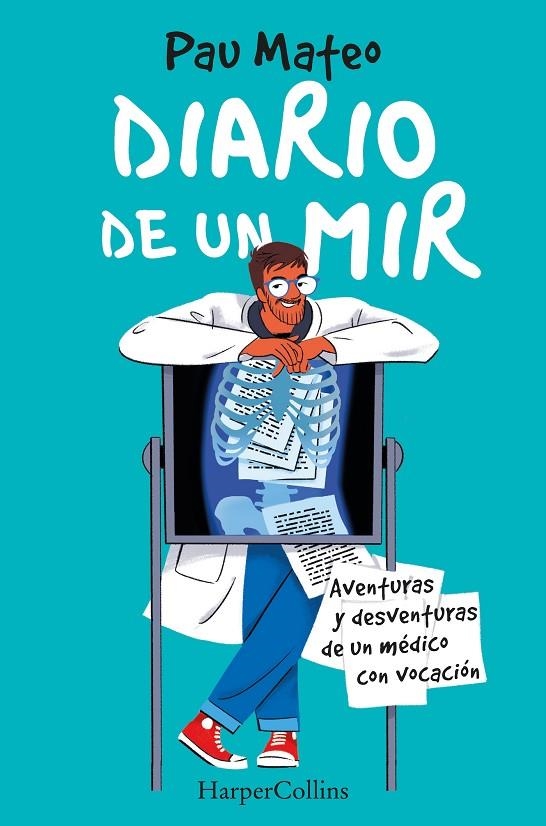 DIARIO DE UN MIR. AVENTURAS Y DESVENTURAS DE UN MÉDICO CON VOCACIÓN | 9788491397342 | MATEO, PAU