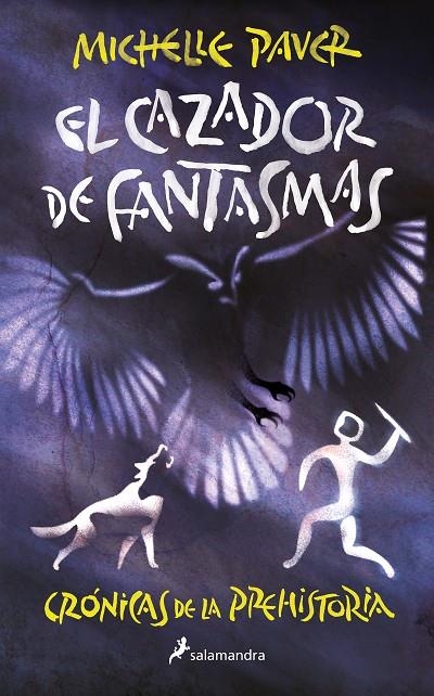 EL CAZADOR DE FANTASMAS (CRÓNICAS DE LA PREHISTORIA 6) | 9788418797309 | PAVER, MICHELLE