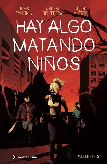 HAY ALGO MATANDO NIÑOS Nº 03 | 9788411120289 | TYNION IV, JAMES/DELL'EDERA, WERTHER