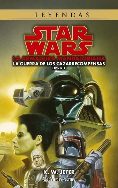 SW LEYENDAS. LAS GUERRAS DE LOS CAZARRECOMPENSAS Nº 01/03 THE MANDALORIAN (NOVEL | 9788411121460 | JETER, K.W.