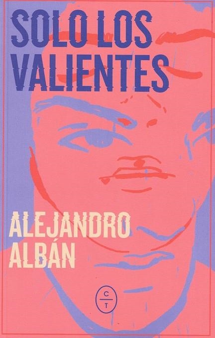 SOLO LOS VALIENTES | 9788412349894 | ALBÁN, ALEJANDRO