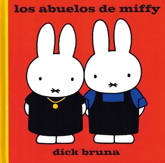 LOS ABUELOS DE MIFFY | 9788412368437 | BRUNA, DICK