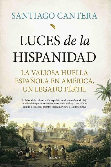 LUCES DE LA HISPANIDAD | 9788418952951 | SANTIAGO CANTERA