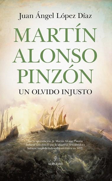 MARTÍN ALONSO PINZÓN, UN OLVIDO INJUSTO | 9788418952609 | JUAN ÁNGEL LÓPEZ DÍAZ