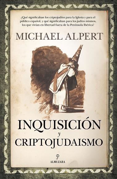 INQUISICIÓN Y CRIPTOJUDAISMO | 9788418709883 | MICHAEL ALPERT