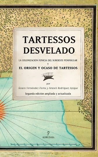 TARTESSOS DESVELADO | 9788418952074 | ARACELI RODRÍGUEZ AZOGUE/ÁLVARO FERNÁNDEZ FLORES