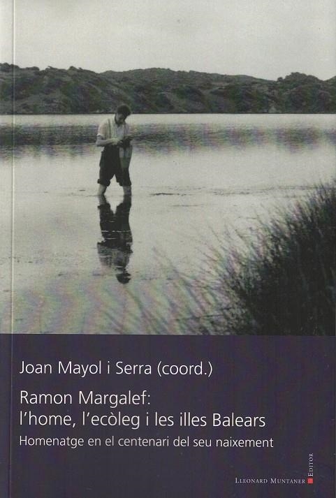 RAMON MARGALEF: L'HOME, L'ECÒLEG I LES ILLES BALEA | 9788418758416 | MAYOL I SERRA, JOAN