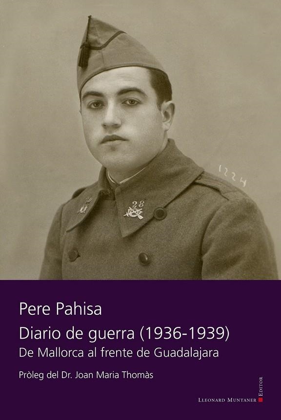 DIARIO DE GUERRA (1936-1939). DE MALLORCA AL FRENT | 9788418758393 | PAHISA, PERE