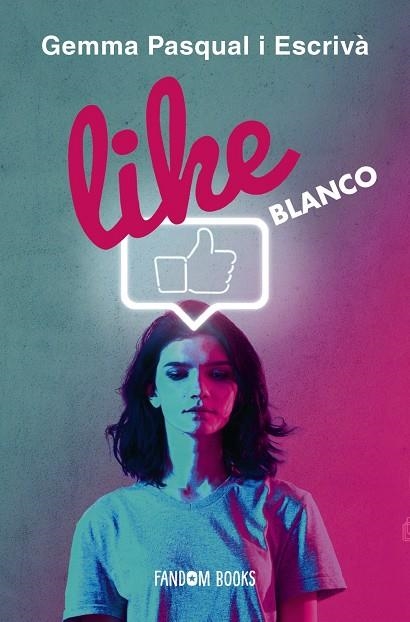 LIKE. BLANCO | 9788418027215 | PASQUAL ESCRIVÀ, GEMMA