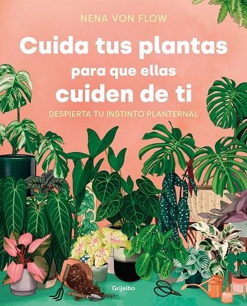 CUIDA TUS PLANTAS PARA QUE ELLAS CUIDEN DE TI | 9788425361500 | VON FLOW, NENA