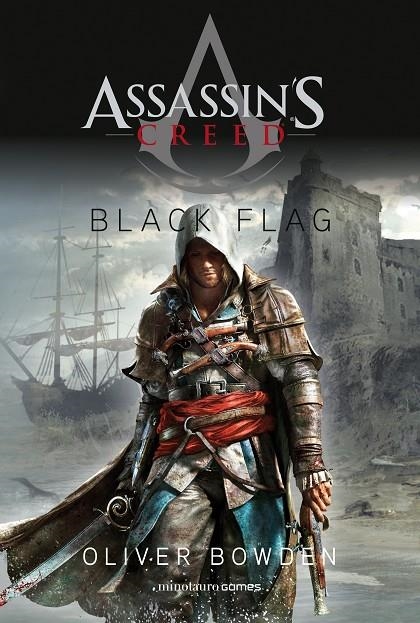 ASSASSIN'S CREED. BLACK FLAG | 9788445011713 | BOWDEN, OLIVER