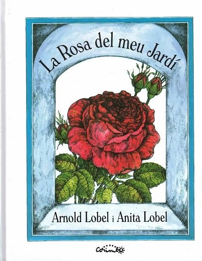 LA ROSA DEL MEU JARDÍ | 9788484706403 | LOBEL, ARNOLD & LOBEL, ANITA