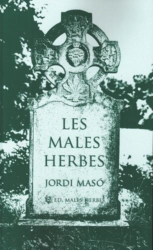 LES MALES HERBES | 9788412435290 | MASÓ RAHOLA, JORDI