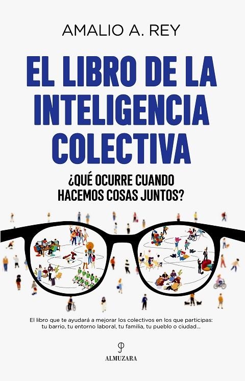 EL LIBRO DE LA INTELIGENCIA COLECTIVA | 9788418648618 | AMALIO A. REY