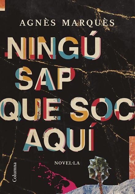 NINGÚ SAP QUE SOC AQUÍ | 9788466428804 | MARQUÈS, AGNÈS