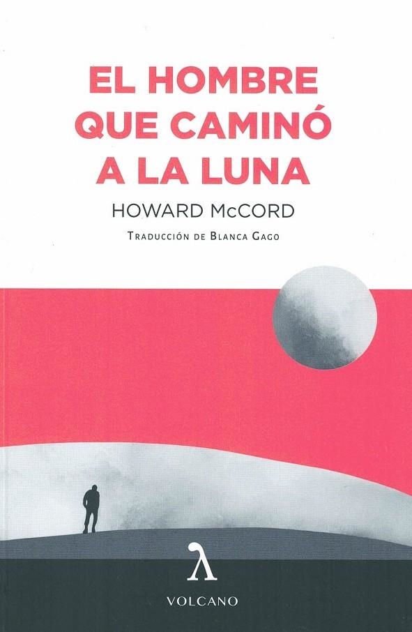 EL HOMBRE QUE CAMINÓ A LA LUNA | 9788412283174 | MCCORD, HOWARD