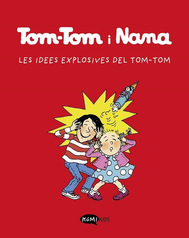 TOM-TOM Y NANA 2. LES IDEES EXPLOSIVES DE TOM-TOM | 9788412399790 | VARIOS AUTORES