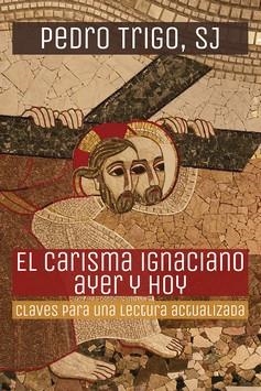 CARISMA IGNACIANO AYER Y HOY, EL | 9788427146655 | TRIGO DURA SJ., PEDRO