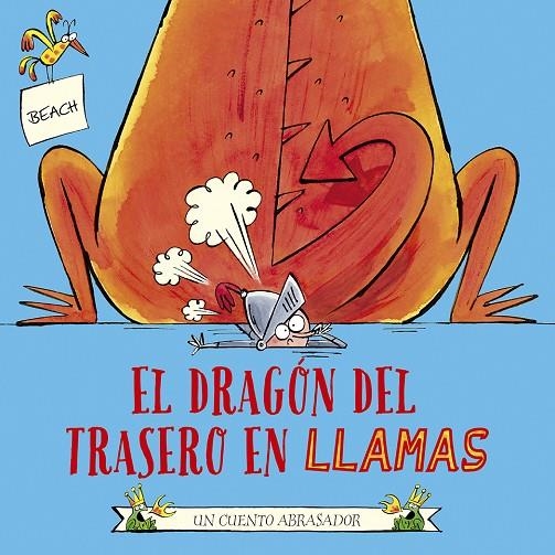 EL DRAGÓN DEL TRASERO EN LLAMAS | 9788491455196 | BEACH