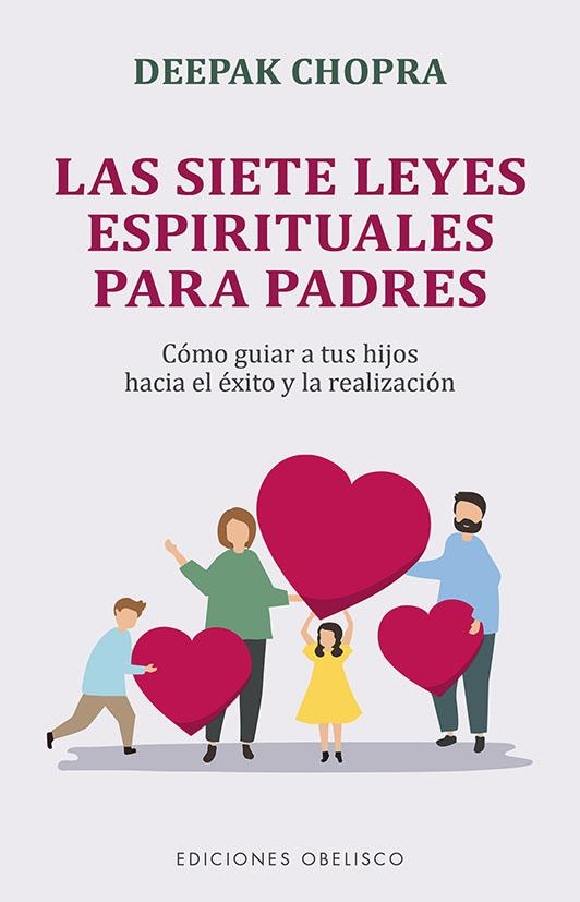 LAS SIETE LEYES ESPIRITUALES PARA PADRES | 9788491118268 | CHOPRA, DEEPAK